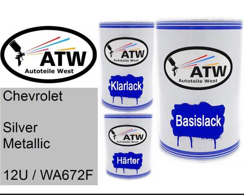 Chevrolet, Silver Metallic, 12U / WA672F: 500ml Lackdose + 500ml Klarlack + 250ml Härter - Set, von ATW Autoteile West.